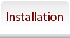 Installation